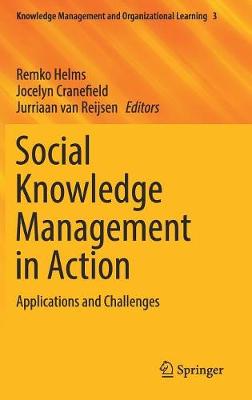 Social Knowledge Management in Action: Applications and Challenges 1st ed. 2017