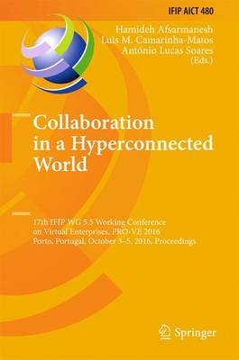 Collaboration in a Hyperconnected World: 17th IFIP WG 5.5 Working Conference on Virtual Enterprises, PRO-VE 2016, Porto, Portugal, October 3-5, 2016, Proceedings