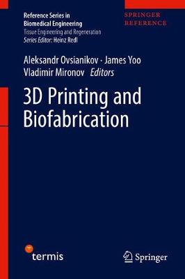 3D Printing and Biofabrication 1st ed. 2018