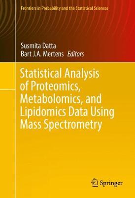 Statistical Analysis of Proteomics, Metabolomics, and Lipidomics Data Using  Mass Spectrometry 1st ed. 2017