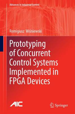 Prototyping of Concurrent Control Systems Implemented in FPGA Devices 1st ed. 2017