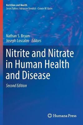 Nitrite and Nitrate in Human Health and Disease 2nd ed. 2017