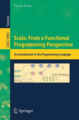 Scala: From a Functional Programming Perspective: An Introduction to the Programming Language 1st ed. 2016