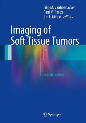 Imaging of Soft Tissue Tumors Fourth Edition 2017