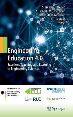 Engineering Education 4.0: Excellent Teaching and Learning in Engineering Sciences 1st ed. 2016
