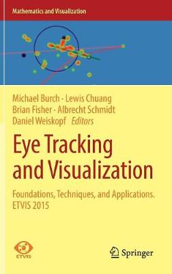 Eye Tracking and Visualization: Foundations, Techniques, and Applications. ETVIS 2015 1st ed. 2017