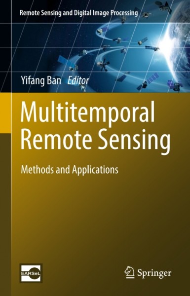 Multitemporal Remote Sensing: Methods and Applications
