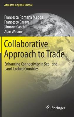 Collaborative Approach to Trade: Enhancing Connectivity in Sea- and Land-Locked Countries 1st ed. 2017