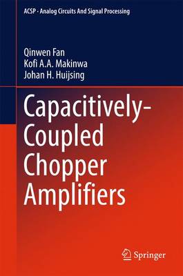 Capacitively-Coupled Chopper Amplifiers 1st ed. 2017