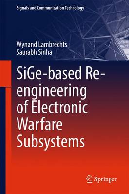 SiGe-based Re-engineering of Electronic Warfare Subsystems 1st ed. 2017