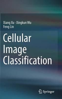 Cellular Image Classification 1st ed. 2017
