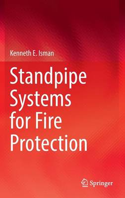 Standpipe Systems for Fire Protection 1st ed. 2017