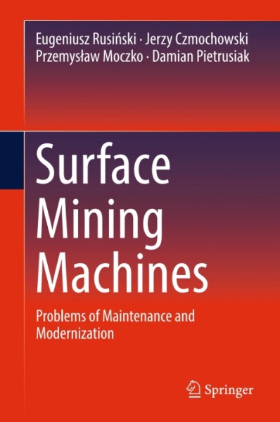 Surface Mining Machines: Problems of Maintenance and Modernization