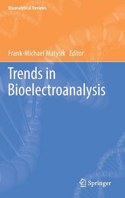 Trends in Bioelectroanalysis 1st ed. 2017