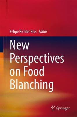 New Perspectives on Food Blanching 1st ed. 2017