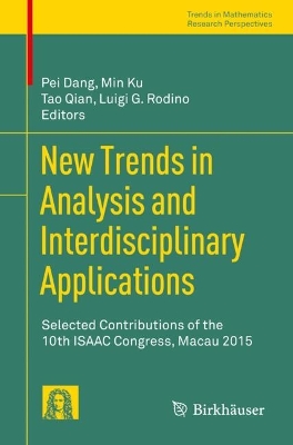 New Trends in Analysis and Interdisciplinary Applications: Selected Contributions of the 10th ISAAC Congress, Macau 2015