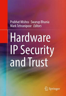 Hardware IP Security and Trust 1st ed. 2017
