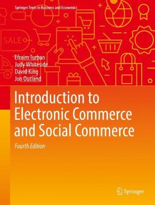 Introduction to Electronic Commerce and Social Commerce 4th ed. 2017