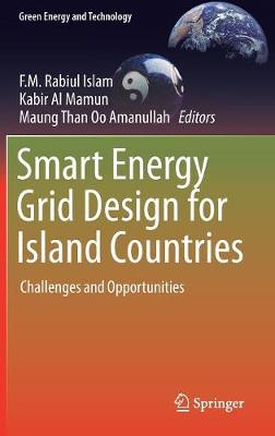 Smart Energy Grid Design for Island Countries: Challenges and Opportunities 1st ed. 2017