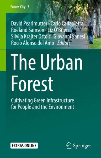 Urban Forest: Cultivating Green Infrastructure for People and the Environment