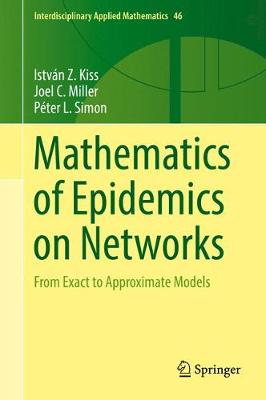 Mathematics of Epidemics on Networks: From Exact to Approximate Models 1st ed. 2017