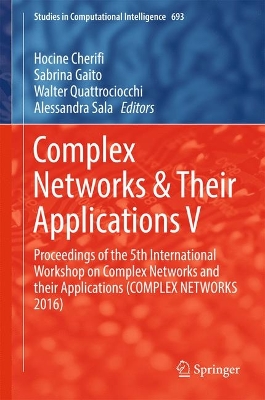 Complex Networks & Their Applications V: Proceedings of  the 5th International Workshop on Complex Networks and their  Applications (COMPLEX NETWORKS 2016)