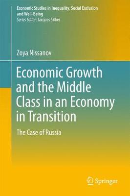Economic Growth and the Middle Class in an Economy in Transition: The Case of Russia 1st ed. 2017