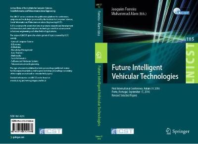 Future Intelligent Vehicular Technologies: First International Conference, Future 5V 2016, Porto, Portugal, September  15, 2016, Revised Selected Papers 2017 ed.