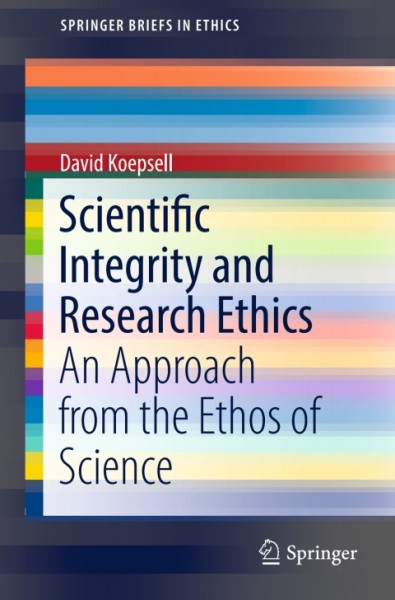 Scientific Integrity and Research Ethics: An Approach from the Ethos of Science