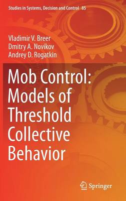 Mob Control: Models of Threshold Collective Behavior 1st ed. 2017