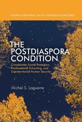 Postdiaspora Condition: Crossborder Social Protection, Transnational Schooling, and Extraterritorial Human Security