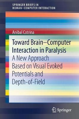 Toward Brain-Computer Interaction in Paralysis: A New Approach Based on Visual Evoked Potentials and Depth-of-Field 1st ed. 2017
