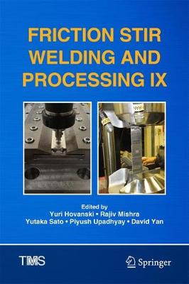 Friction Stir Welding and Processing IX 1st ed. 2017