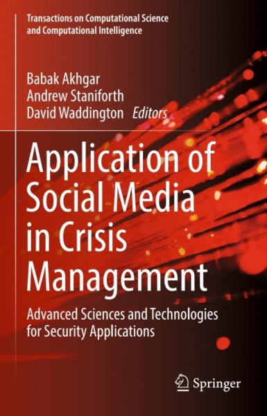 Application of Social Media in Crisis Management: Advanced Sciences and Technologies for Security Applications