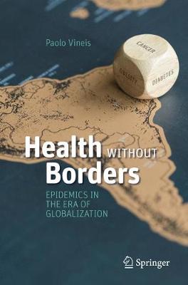 Health Without Borders: Epidemics in the Era of Globalization 1st ed. 2017