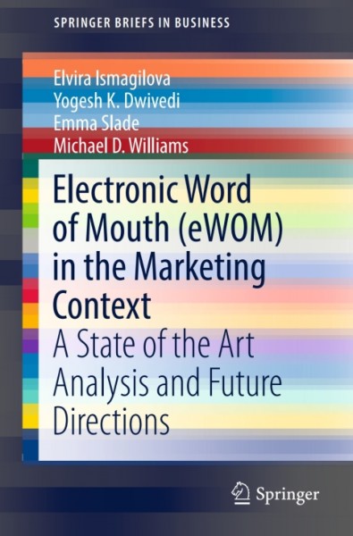 Electronic Word of Mouth (eWOM) in the Marketing Context: A State of the Art Analysis and Future Directions
