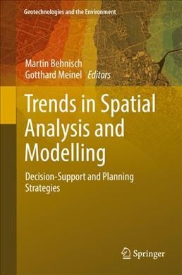 Trends in Spatial Analysis and Modelling: Decision-Support and Planning Strategies 1st ed. 2018