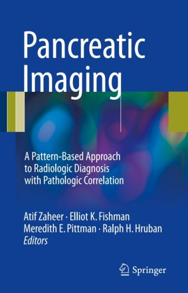 Pancreatic Imaging: A Pattern-Based Approach to Radiologic Diagnosis with Pathologic Correlation