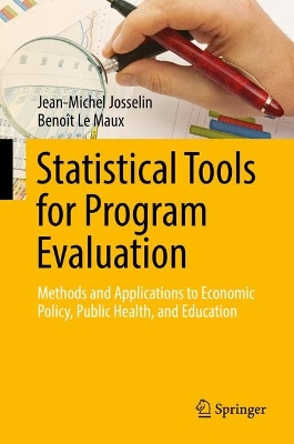 Statistical Tools for Program Evaluation: Methods and Applications to Economic Policy, Public Health, and Education 1st ed. 2017