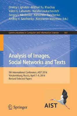 Analysis of Images, Social Networks and Texts: 5th International Conference, AIST 2016, Yekaterinburg, Russia, April 7-9,  2016, Revised Selected Papers 1st ed. 2017