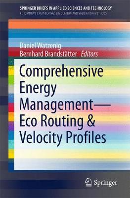 Comprehensive Energy Management  Eco Routing & Velocity Profiles 1st ed. 2017