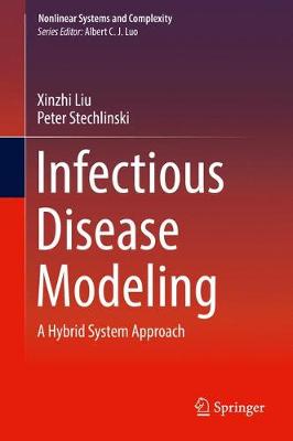 Infectious Disease Modeling: A Hybrid System Approach 1st ed. 2017