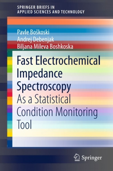Fast Electrochemical Impedance Spectroscopy: As a Statistical Condition  Monitoring Tool