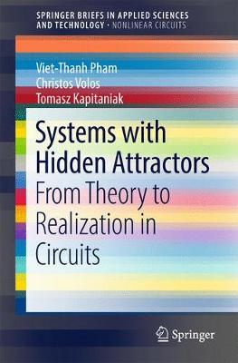 Systems with Hidden Attractors: From Theory to Realization in Circuits 1st ed. 2017