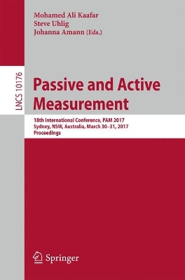 Passive and Active Measurement: 18th International Conference, PAM 2017, Sydney, NSW, Australia, March  30-31, 2017, Proceedings 1st ed. 2017