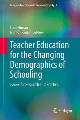 Teacher Education for the Changing Demographics of Schooling: Issues for Research and Practice 1st ed. 2017