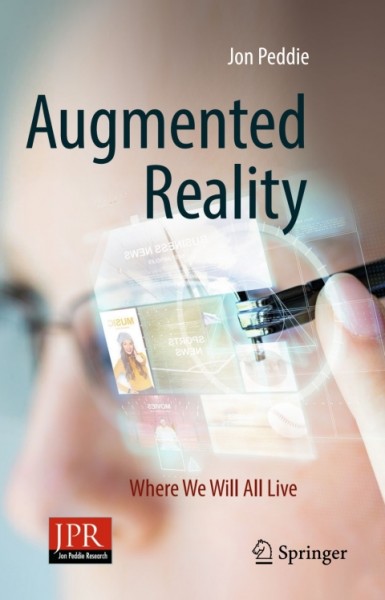 Augmented Reality: Where We Will All Live
