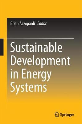 Sustainable Development in Energy Systems 1st ed. 2017