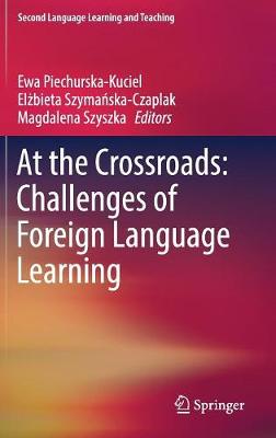 At the Crossroads: Challenges of Foreign Language Learning 1st ed. 2017