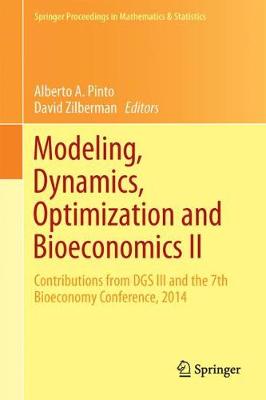 Modeling, Dynamics, Optimization and Bioeconomics II: DGS III, Porto, Portugal, February 2014, and Bioeconomy VII, Berkeley, USA,  March 2014 - Selected Contributions 1st ed. 2017